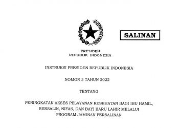 Tangkapan Layar Instruksi Presiden Republik Indonesia (Inpres) Nomor 5 Tahun 2022 tentang Peningkatan Akses Pelayanan Kesehatan Bagi Ibu Hamil, Bersalin, Nifas, dan Bayi Baru Lahir melalui Program Jaminan Persalinan, foto : ist