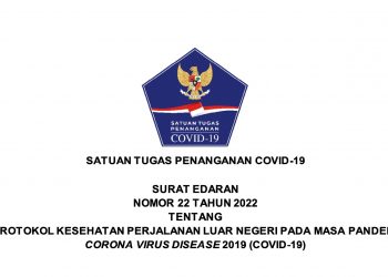Tangkapan Layar -Surat Edaran (SE) Nomor 22 Tahun 2022 tentang Protokol Kesehatan Perjalanan Luar Negeri pada Masa Pandemi Corona Virus Disease 2019 (COVID-19), foto : ist