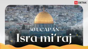 50 Ucapan Isra Miraj 2026 yang Singkat Namun Penuh Makna Refleksi Keimanan