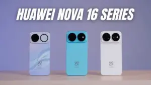 Huawei Nova 16 Series Meluncur, Intip Perbedaan Huawei Nova 16z, Huawei Nova 16, Pro Hingga Ultra Terbaru
